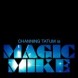 Magic Mike l Trailer