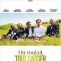 On voulait tout casser 