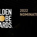 Golden Globes 2022 : dcouvrez les nomins !