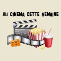 Sortie cin�ma de la semaine du 15 ao�t !