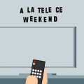 A la t�l� ce weekend : les films des 24, 25 et 26 janvier