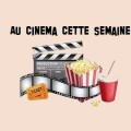 Les sorties cin� du 24 juillet 