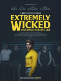 Affiche du film Extremely Wicked